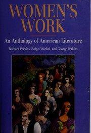 Women's Work by Barbara Perkins, Robyn R. Warhol, George Perkins, Kate Chopin