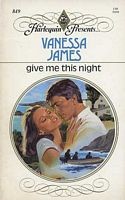 Give Me This Night by Vanessa James