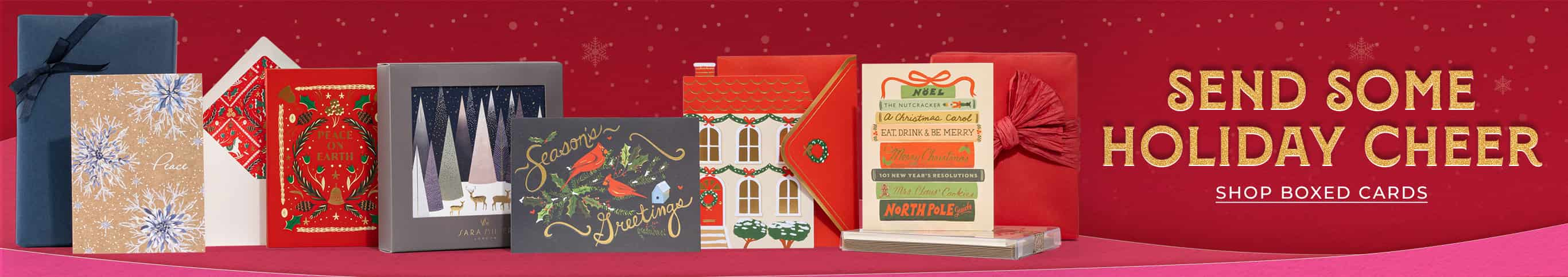 Send Some Holiday Cheer. Shop Boxed Cards