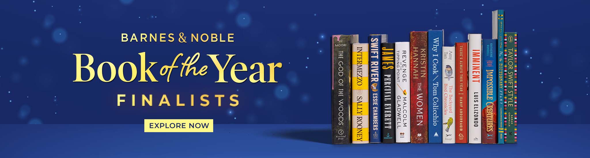 Barnes & Noble Book of the Year Finalists. Explore Now