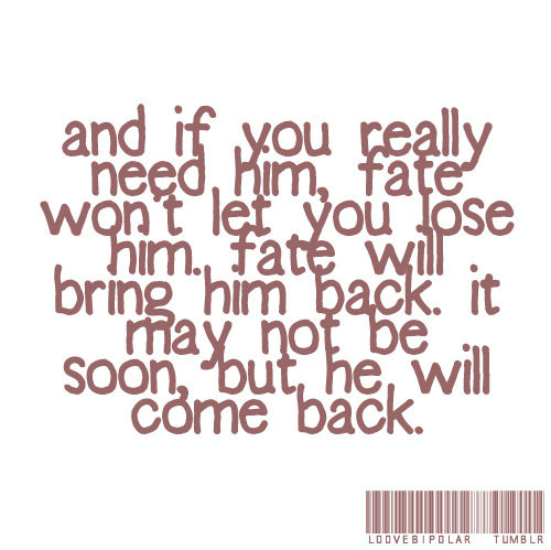 aaw, fate and fate will bring him back
