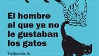 ISABELLE AUPY: ''El hombre al que ya no le gustaban los gatos''. (Ed.Rayo Verde)