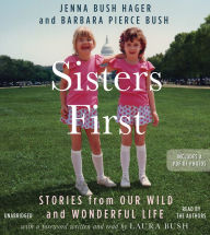 Sisters First: Stories from Our Wild and Wonderful Life