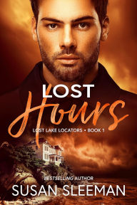 Title: Lost Hours: (Lost Lake Locators Book 1), Author: Susan Sleeman