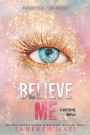 Believe Me (Shatter Me Novella)