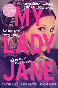 Title: My Lady Jane, Author: Cynthia Hand