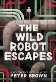 The Wild Robot Escapes (Wild Robot Series #2)