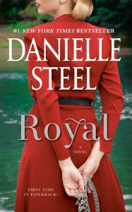 Title: Royal: A Novel, Author: Danielle Steel