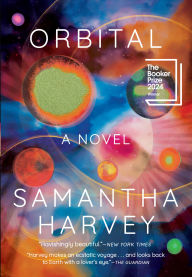 Title: Orbital (Booker Prize Winner), Author: Samantha Harvey