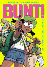 Title: Bunt!: Striking Out on Financial Aid, Author: Ngozi Ukazu