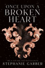 Once Upon a Broken Heart (Once Upon a Broken Heart Series #1)