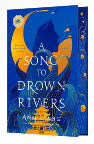 Title: A Song to Drown Rivers (Deluxe Edition), Author: Ann Liang