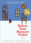 Alternative view 1 of Before Your Memory Fades (B&N Exclusive Edition) (Before the Coffee Gets Cold Series #3)