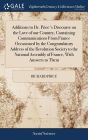 Additions to Dr. Price's Discourse on the Love of our Country, Containing Communications From France Occasioned by the Congratulatory Address of the Revolution Society to the National Assembly of France, With Answers to Them