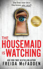 The Housemaid Is Watching (B&N Exclusive Edition)