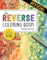 Title: The Reverse Coloring BookT: The Book Has the Colors, You Draw the Lines!, Author: Kendra Norton