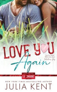 Title: Love You Again, Author: Julia Kent