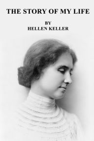 Title: The Story of My Life, Author: Helen Keller