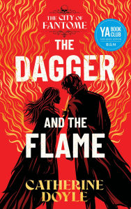 The Dagger and the Flame (Barnes & Noble YA Book Edition)