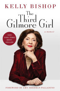 The Third Gilmore Girl: A Memoir