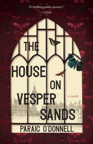 Title: The House on Vesper Sands, Author: Paraic O'Donnell