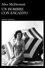 Title: Un hombre con encanto, Author: Alice McDermott