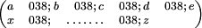 \begin{pmatrix}
a & 038;b & 038;c & 038;d & 038;e \\
x & 038;\hdotsfor{3} & 038;z
\end{pmatrix}