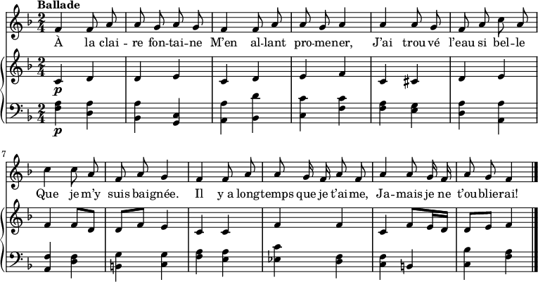 

<<
  <<
    \new Staff {
      \relative c'' {
        \key f \major
        \time 2/4
        \tempo "Ballade"
        \autoBeamOff
        f,4 f8 a
        a g a g
        f4 f8 a
        a g a4
        a a8 g
        f a c a
        c4 c8 a
        f a g4
        f f8 a
        a g16 f a8 f
        a4 a8 g16 f
        a8 g f4
        \bar "|."
    } }
    \addlyrics {
      \lyricmode {
        À la clai -- re fon -- tai -- ne
        M’en al -- lant pro -- me -- ner,
        J’ai trou -- vé l’eau si bel -- le
        Que je m’y suis bai -- gnée.

        Il y_a long -- temps que je t’ai -- me,
        Ja -- mais je ne t’ou -- blie -- rai!
    } }
  >>
  \new PianoStaff <<
    \new Staff = "right" \with {
      midiInstrument = "acoustic grand"
    } \relative c'' {
      \key f \major
      \time 2/4
      c,4\p d
      d e
      c d
      e f
      c cis
      d e
      f f8 d
      d f e4
      c c
      f f
      c f8 e16 d
      d8 e f4
    }
    \new Staff = "left" \with {
      midiInstrument = "acoustic grand"
    } {
      \clef bass \relative c' {
        \key f \major
        \time 2/4
        <f, a>4\p <d a'>
        <bes a'> <c g>
        <a a'> <bes d'>
        <c c'> <f c'>
        <f a> <e g>
        <d a'> <a a'>
        <a f'> <d f>
        <b g'> <c g'>
        <f a> <e a>
        <ees c'> <d f>
        <c f> b
        <c bes'> <f a>
    } }
  >>
>>
\midi {
  \context {
    \Score
    tempoWholesPerMinute = #(ly:make-moment 60 4)
  }
}
