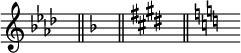 \relative c' { \omit Score.TimeSignature \set Staff.printKeyCancellation = ##f
  \key aes \major s8^"" \bar "||"
  \key f \major s^"" \bar "||"
  \key e \major s^"" \bar "||"
  \key c \major s^""
}
