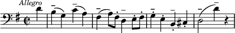 \relative c' {\clef bass
\key g \major
\time 2/2
\override Score.RehearsalMark #'break-align-symbol = #'time-signature
\mark \markup { \small \italic "Allegro" }
\partial 4*1 d4 |
b(^\markup{\bold –} g) c(^\markup{–} a) | 
fis(^\markup{\bold –} a8) fis-. d4^\markup{–} e8-. fis-. | 
g4-.^\markup{\bold –} e-. b-.^\markup{–} cis-. | 
d2(^\markup{\bold –} d'4)^\markup{–} r4}