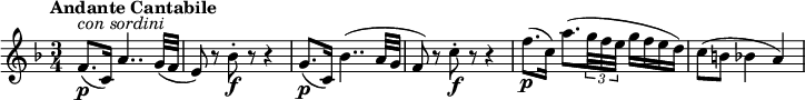 
\relative c'' {
 \version "2.18.2"
    \key f \major
    \time 3/4
    \set Staff.midiInstrument = "string ensemble 2"
    \tempo "Andante Cantabile"
     \tempo 4 = 70
  f,8.\p^\markup { \italic {con sordini}} (c16) a'4.. g32 (f
   e8) r8 bes'8-.\f r8 r4
   g8.\p (c,16) bes'4.. (a32 g
   f8) r8 c'8-.\f r8 r4
   f8.\p (c16) a'8. (\tuplet 3/2 {g32 f e} g16 f e d)
   c8 (b bes4 a)
  }
