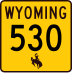 Wyoming Highway 530 marker