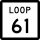 State Highway Loop 61 marker