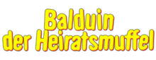 Titre « Balduin, der Heiratsmuffel ».