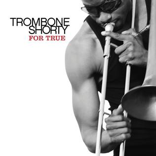 File:Trombone Shorty - For True.jpg