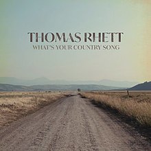 Photo of a dirt road surrounded by fields and the words "Thomas Rhett" and "What's Your Country Song" written in all caps.