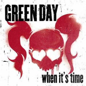 «When It's Time» սինգլի շապիկը (Green Day, 2010)