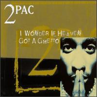 Обложка сингла 2Pac «I Wonder If Heaven Got a Ghetto» (1997)