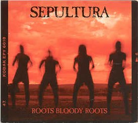 Обложка сингла Sepultura «Roots Bloody Roots» (1996)