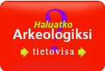 Pelaa Haluatko arkeologiksi -peli!