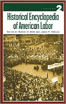 First page of “Historical Encyclopedia of American Labor”