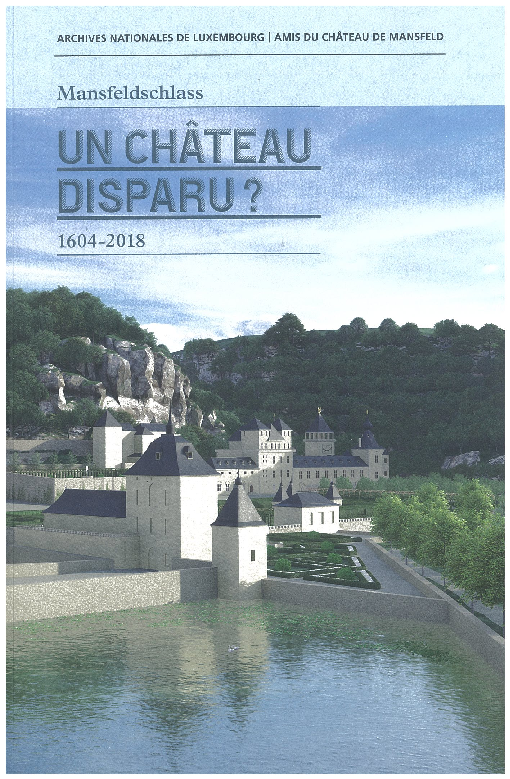 First page of “Mansfeldschlass - Un château disparu ? 1604-2018”