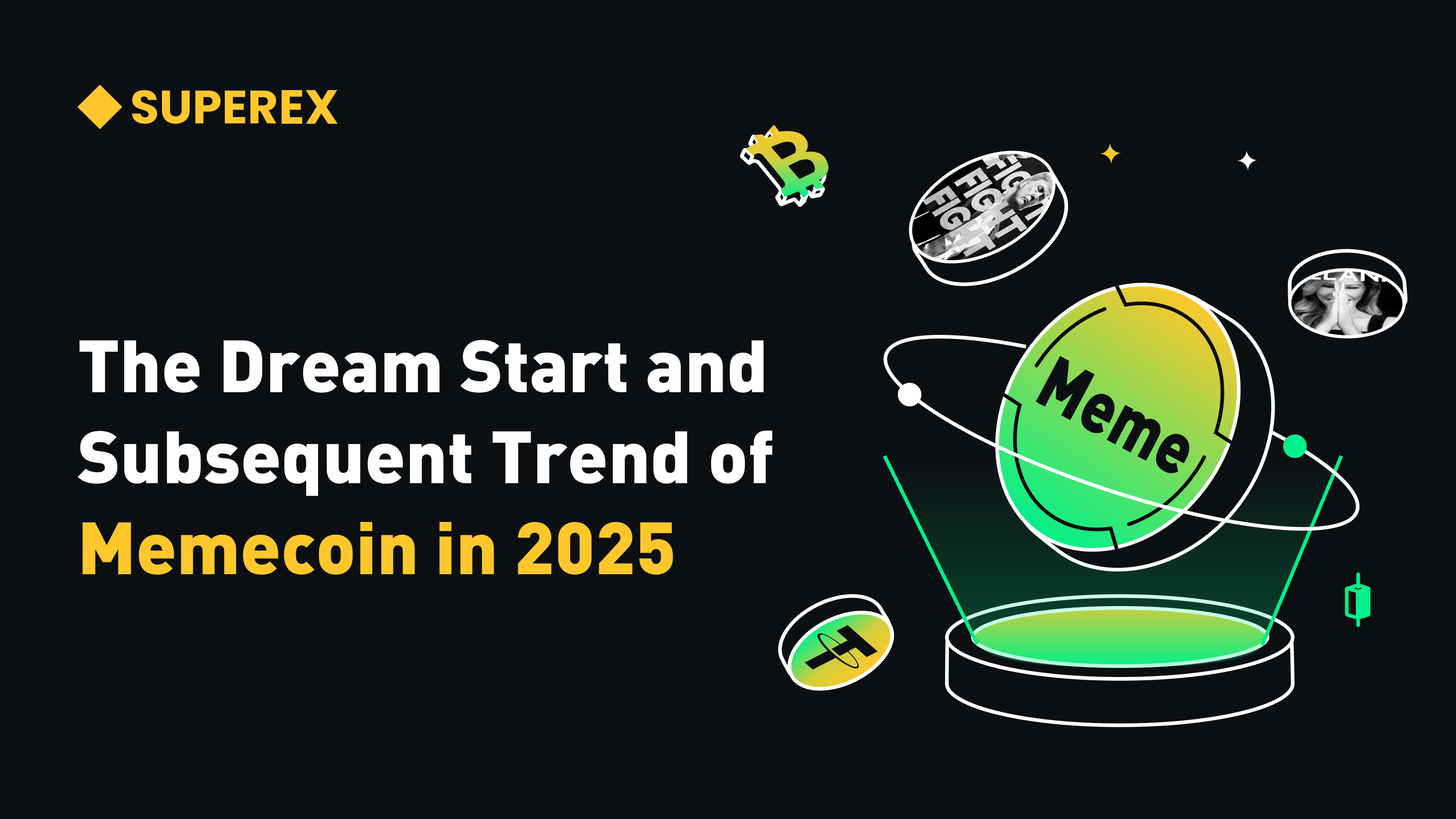 SuperEx丨The Dream Start and Subsequent Trend of Memecoin in 2025