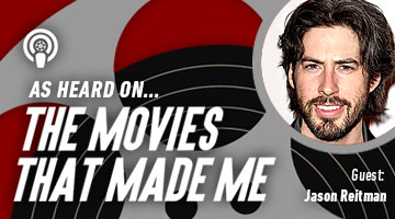 The Movies That Made Me: Jason Reitman