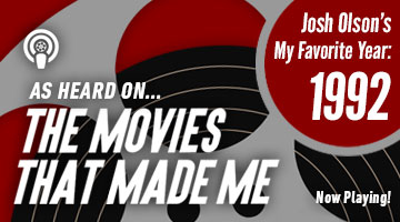 The Movies That Made Me: Josh Olson's My Favorite Year: 1992