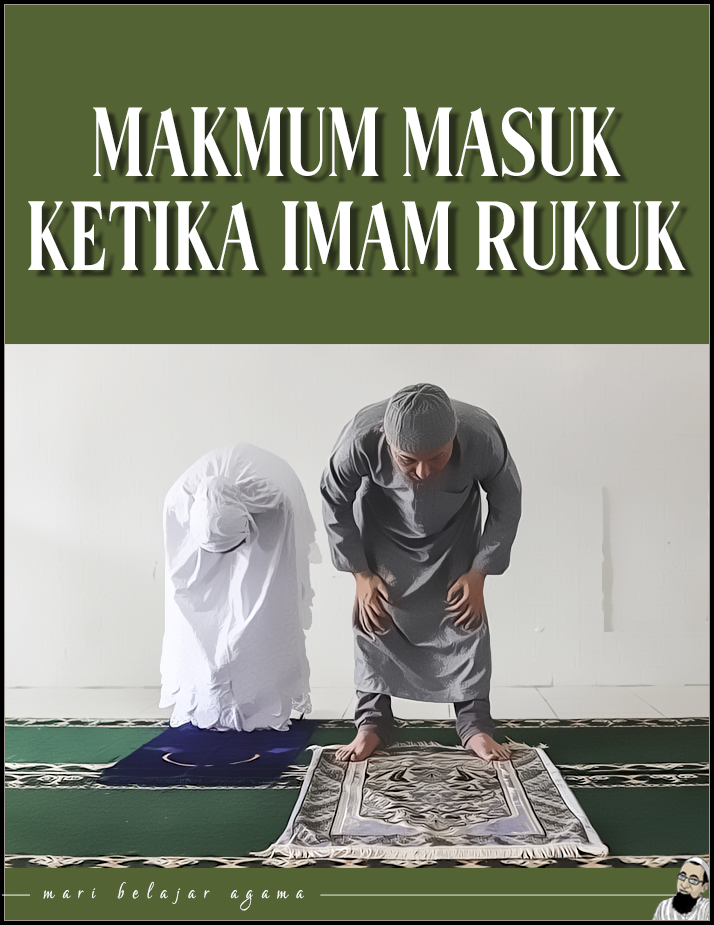 Hukum Makmum Masuk Solat Ketika Imam Rukuk