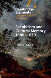 Jacobitism and Cultural Memory, 1688–1820