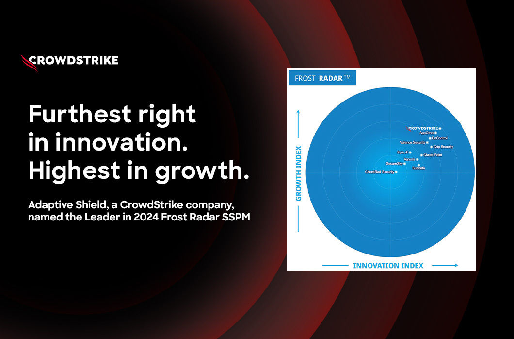 Adaptive Shield, a CrowdStrike Company, Leads in 2024 Frost Radar SSPM Leadership Report