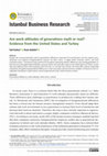 Research paper thumbnail of Are work attitudes of generations myth or real? Evidence from the United States and Turkey