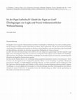 Research paper thumbnail of Ist der Papst katholisch? Glaubt der Papst an Gott? Überlegungen zur Logik und Praxis früheisenzeitlicher Weltanschauung